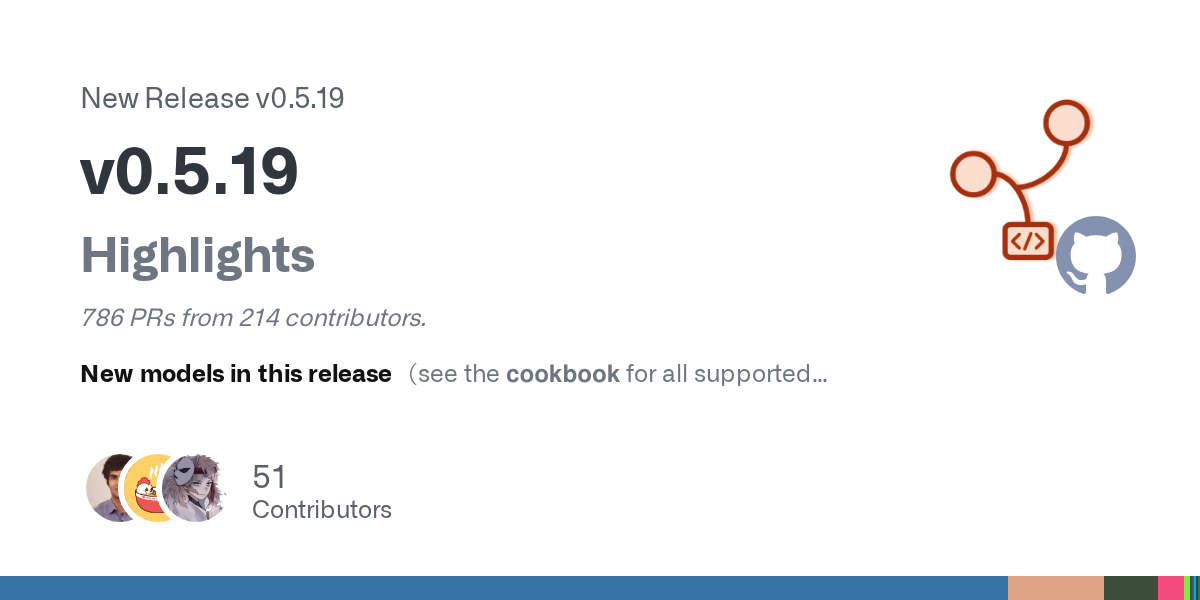 Highlights 786 PRs from 214 contributors. New models in this release (see the cookbook for all supported models): Model Type PRs Cookbook Qwen3.8 (2.4T-A95B) Autoregressive #35758 ⭐ link Q...